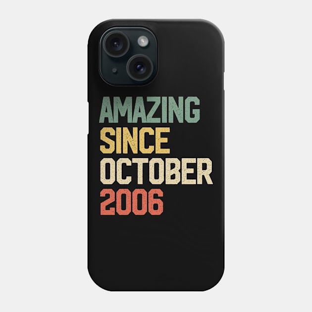 Amazing Since October 2006 Gift 13 Years Old 13th Birthday Phone Case by rhondamoller87