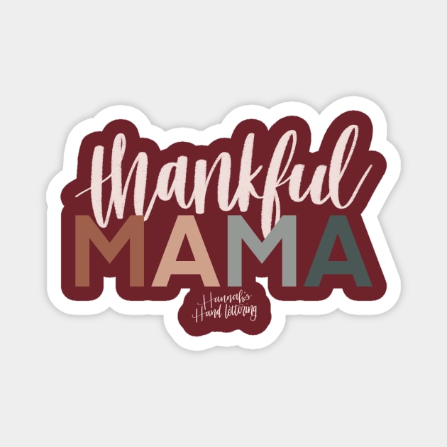 Thankful Mama Magnet by Hannah’s Hand Lettering