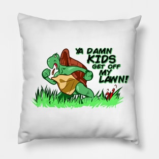 Ya Damn Kids Get Off My Lawn Pillow