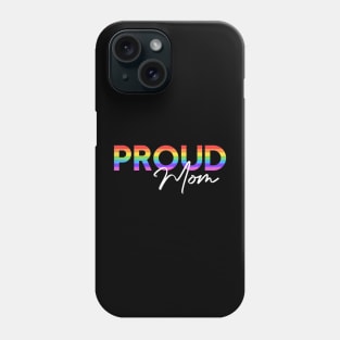 Queer Pride Proud Mom Equality Pride Month LGBT Phone Case