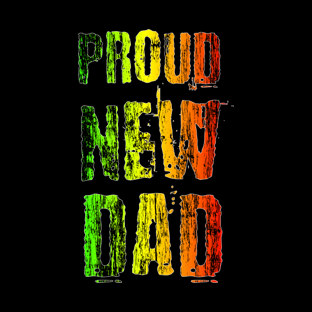 Proud New Dad Daddy , African Colors by alzo