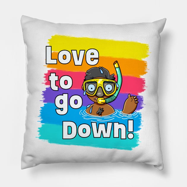 Love to go Down! Pillow by LoveBurty