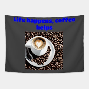 Life Happens, Coffee Helps Tapestry