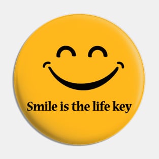 smile is the life key Pin