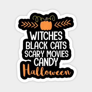 witches black cats scary movies candy halloween lover Magnet