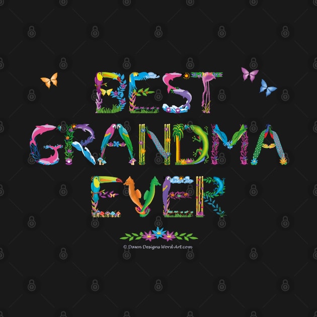 Best Grandma ever - tropical word art by DawnDesignsWordArt