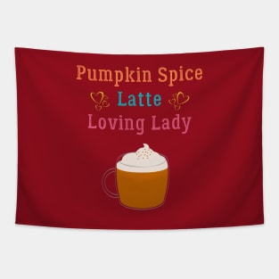 Pumpkin Spice Latte Loving Lady Coffee Lover Tapestry