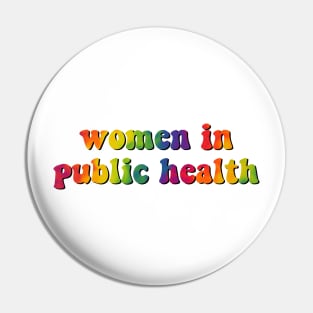 Women in Public Health retro rainbow Pin