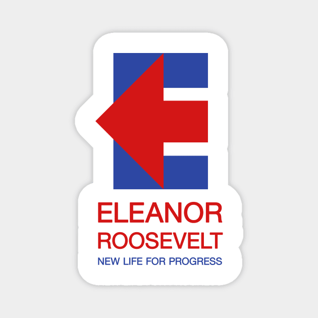 Eleanor Roosevelt for President Magnet by calvinistbrony