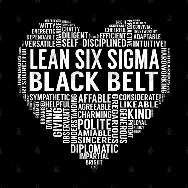 Lean Six Sigma Black Belt Heart by LotusTee