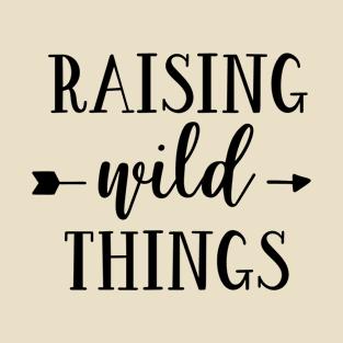 Parenthood Series: Raising Wild Things T-Shirt