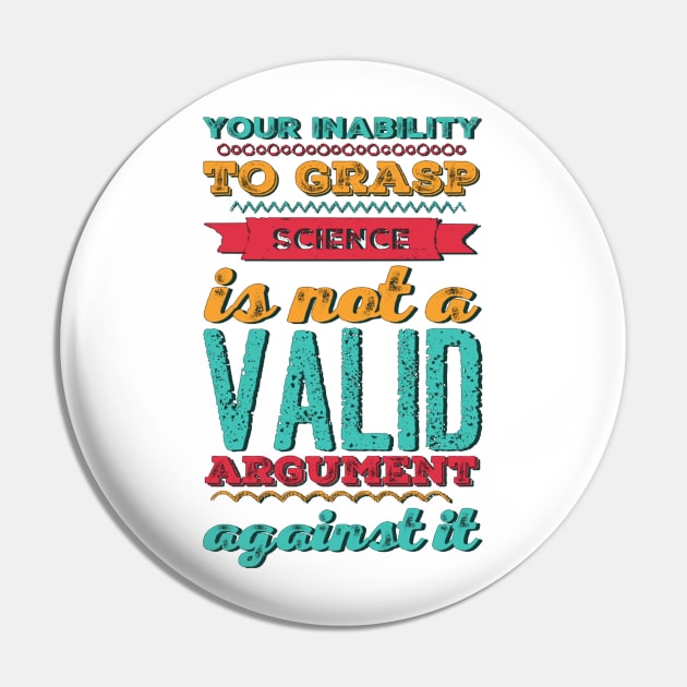 Your inability to grasp science is not a valid argument against it Pin by BoogieCreates