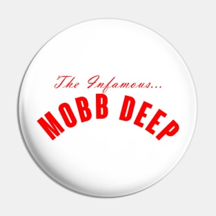 Infamous Mobb Deep Pin