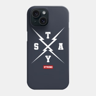 Stay Strong Phone Case
