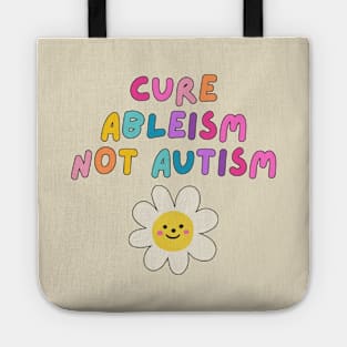 Cure Ableism Not Autism Tote