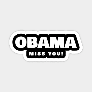 Obama Miss You T-Shirt Magnet