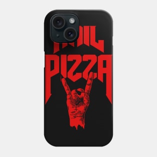 Hail Pizza Phone Case