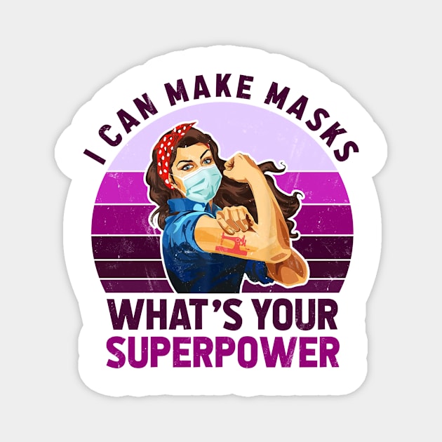 Quilter I Can Make Masks What's Your Supperpower Magnet by Minkdick MT