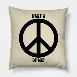 Want a Peace of Me? Pillow