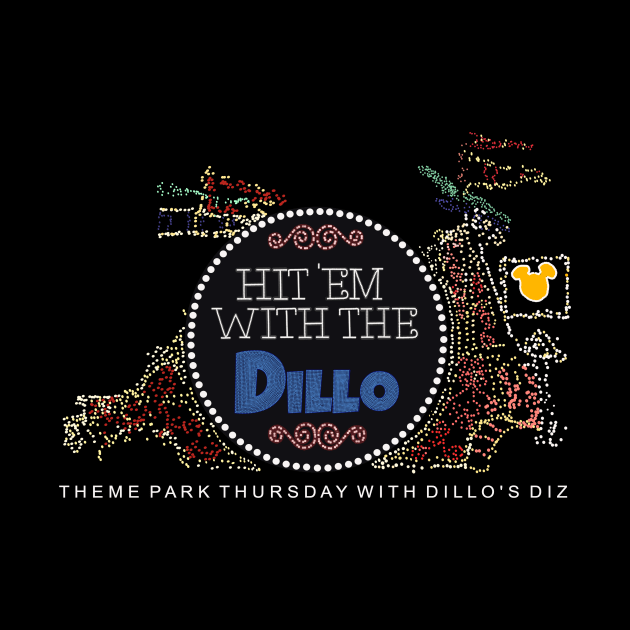 Hit 'Em With The Dillo by Dillo’s Diz
