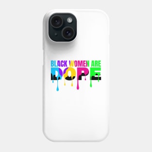 Black History Month Color Woman Black Women Are Dope Phone Case