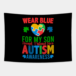 Wear Blue For My Son  Accept Erstand Love Autism Awareness Tapestry