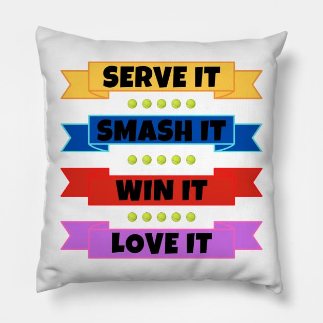 Serve It Smash It Win It Love It US OPEN Tennis Pillow by TopTennisMerch