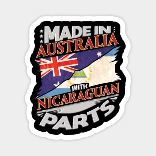 Made In Australia With Nicaraguan Parts - Gift for Nicaraguan From Nicaragua Magnet