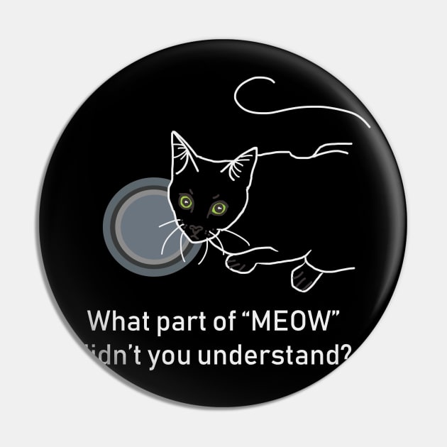 Meow Pin by CuteShirtDesigns