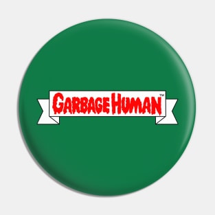 Garbage Human Pin