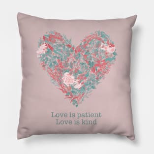 Botanical Heart - Love Is Patient Love Is Kind Pillow