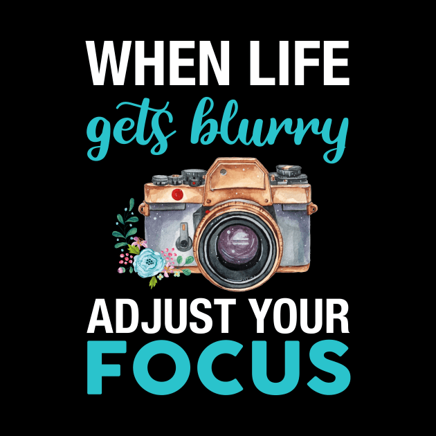 When Life Gets Blurry Adjust Your Focus Camera Day by Simpsonfft