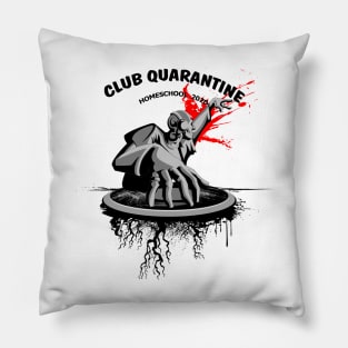 CLUB QUARANTINE HOME SCHOOL 2020 Pillow