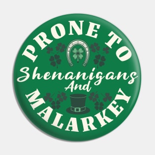 Prone to shenanigans and malarkey Pin