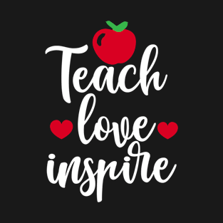 Teach, Love, Inspire Even from a Distance T-Shirt