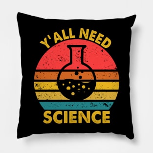 Y'All Need Science - Lab Beaker Cool Teacher Pillow