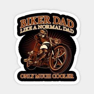 Biker Dad, like a normal dad only much cooler, Biker, Best Dad Magnet