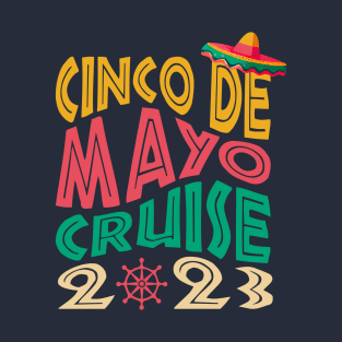 Cinco De Mayo Cruise 2023 Group Matching Shirts T-Shirt