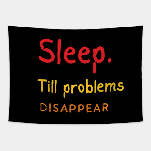 Sleep Till Problems Disappear Tapestry