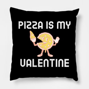 Pizza Is My Valentine Pillow