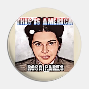 This Is America - Rosa Parks Pin