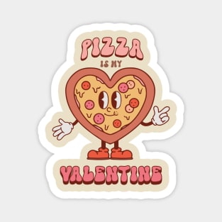 Pizza is My Valentine Retro Heart - Anti Valentine's Day Magnet