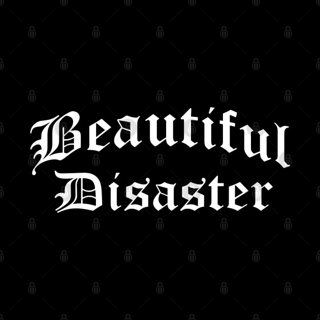 Beautiful Disaster by MrsDagger