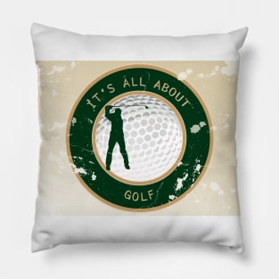 It's all about golf - Vintage poster with label of a golf player and text Pillow