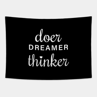 Doer Dreamer Thinker, Dreamer Shirt, Dreamer T-Shirt, Motivational Shirt, Inspirational T-Shirt, Thinker Shirt, Dream Chaser Shirt, Doer Tee, Cute Dreamer Gifts Tapestry