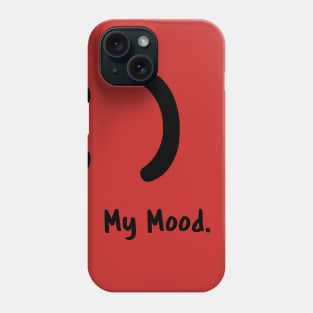 My mood Phone Case