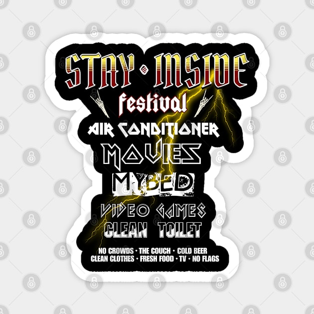 Stay Inside Festival Magnet by Brookcliff