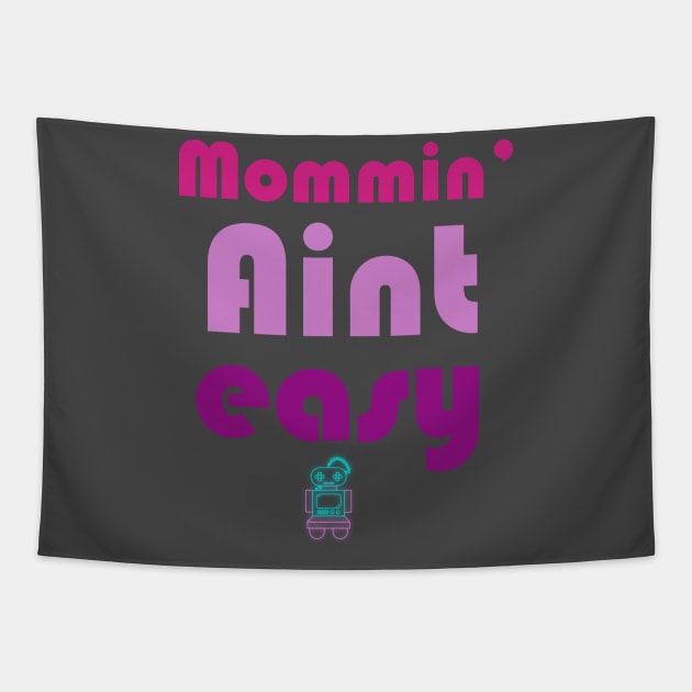 Mommin' aint easy cool gift for mothers day 2022 Tapestry by D_creations