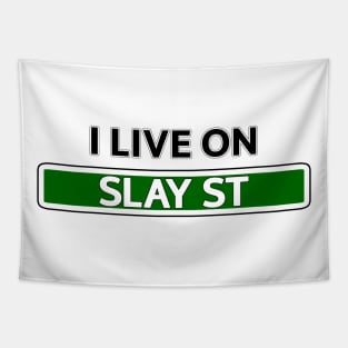 I live on Slay St Tapestry