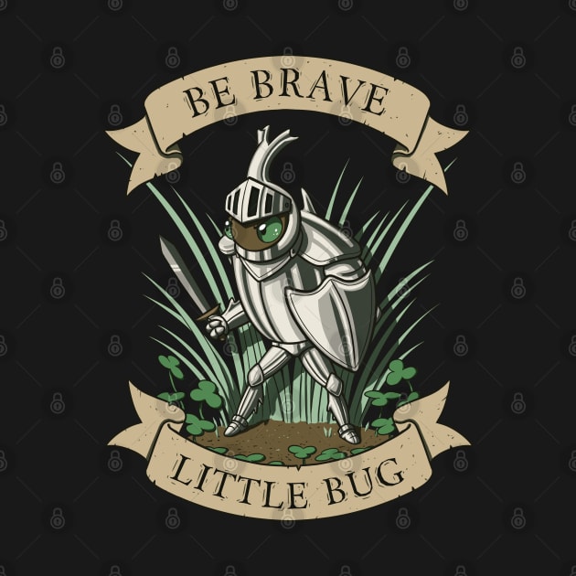 Be Brave, Little Bug by MaryCapaldi